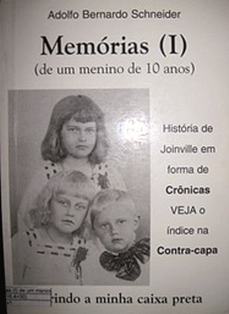 Livro “Memórias de um menino de dez anos”, de Adolfo Bernardo Schneider - Divulgação/ND