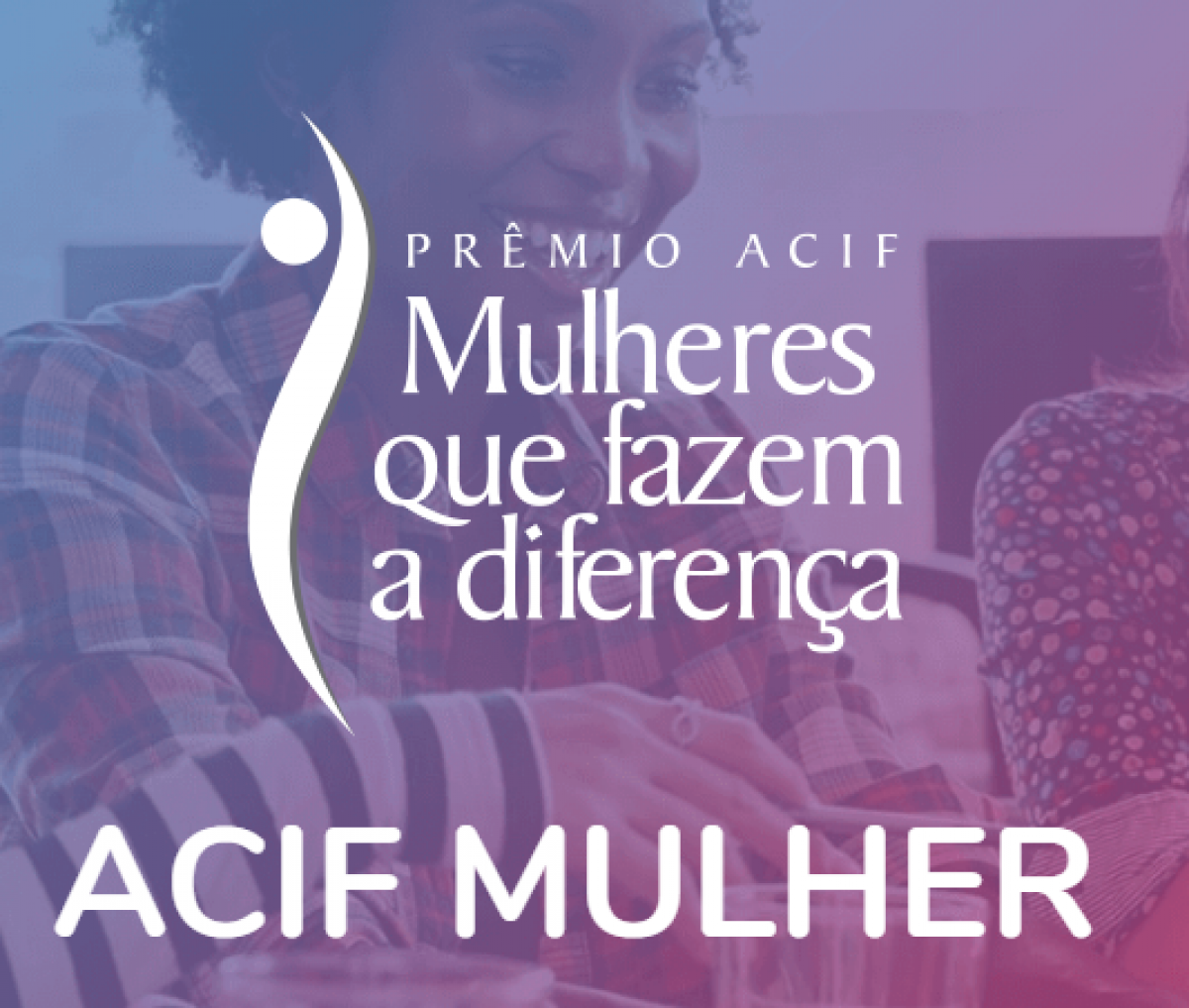 Prêmio ACIF Mulheres recebe número recorde de inscrições