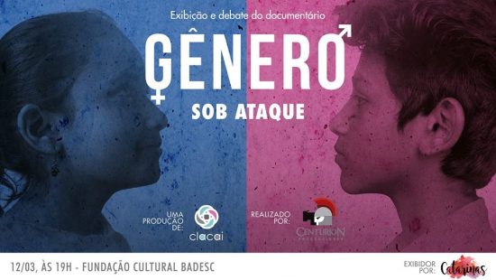 Documentário &#8220;Gênero sob Ataque&#8221; estreia dia 12 de março em Florianópolis