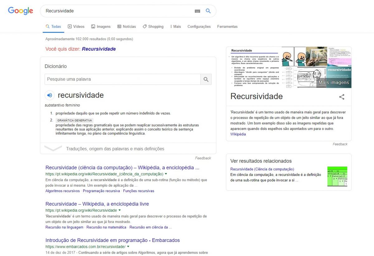 Recursividade - o termo está ligado ao contexto de repetição, como quando um espelho é apontado para o outro. Quando buscada, o Google faz uma piadinha, e repete a palavra no início dos resultados - Reprodução /33Giga/ND