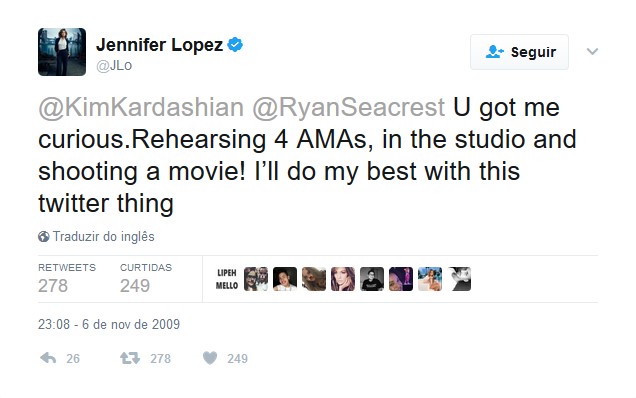 Jennifer Lopez – 6 de novembro de 2009: "@KimKardashian @RyanSecrets Vocês me deixaram curiosa. Ensaiando para o AMA, no estúdio e gravando um filme! Eu farei o meu melhor com esse tal de twitter" - Crédito: Reprodução Twitter /33Giga/ND