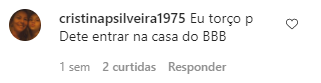 @cristianapsilveira: eu tor&ccedil;o p Dete entrar na casa do BBB – Foto: Redes Sociais