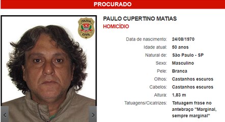 Paulo Cupertino Matias procurado por homicídio – Foto: Divulgação/Polícia Civil de São Paulo