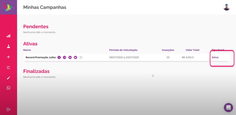 O status da campanha ficará ativa e logo seu comercial estará veiculando na televisão – Foto: Divulgação/Cimtia Ads