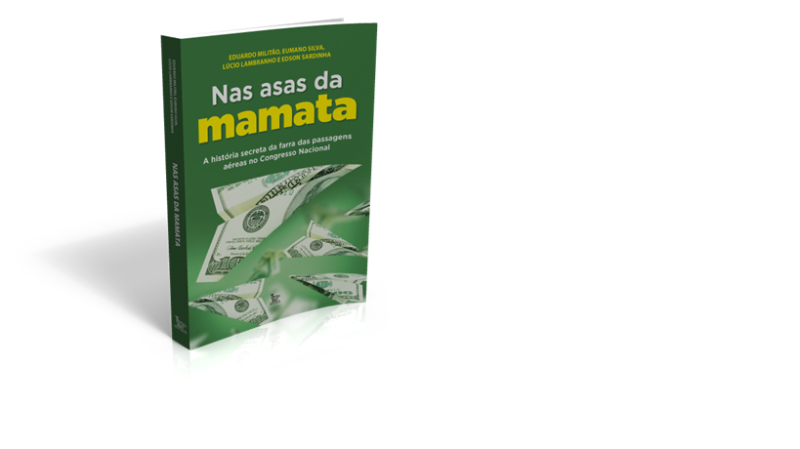 Livro “Nas Asas da Mamata” lembra da farra das passagens a&eacute;reas no Congresso Nacional – Foto: Divulga&ccedil;&atilde;o/ND