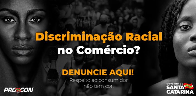 Den&uacute;ncias de racismo no com&eacute;rcio crescem 56% e Procon SC cria canal online de reclama&ccedil;&otilde;es – Foto: Divulga&ccedil;&atilde;o/Procon SC/ND