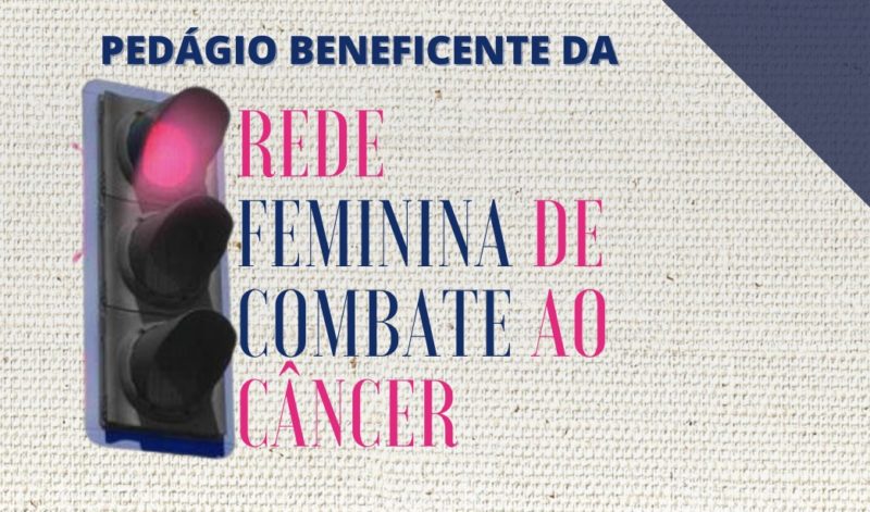 Pedágio beneficente em prol da Rede Feminina