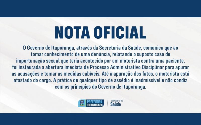 Nota emitida pela prefeitura de Ituporanga informa o afastamento de motorista acusado de assediar paciente – Foto: Prefeitura de Ituporanga/Divulga&ccedil;&atilde;o/ND