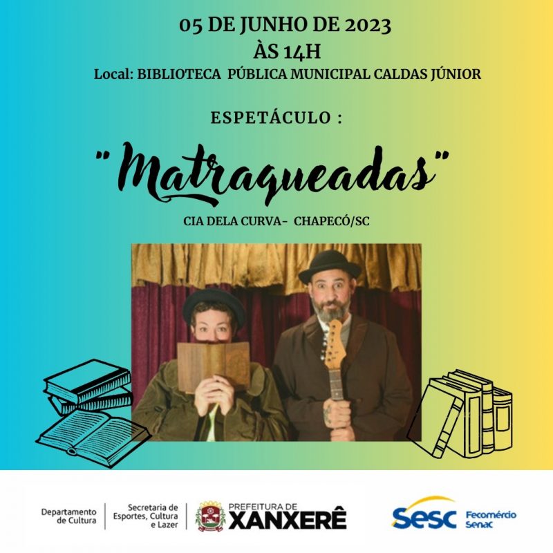 O espetáculo "Matraqueadas" apresenta contos populares narram a força feminina. 