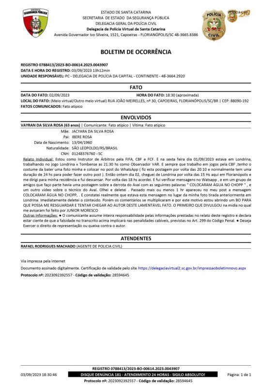 Vayram registrou BO, alegando que a sua conta foi invadida – Foto: divulga&ccedil;&atilde;o/ND