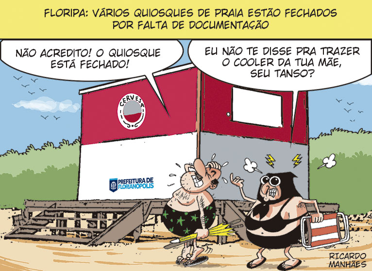 Charge de Ricardo Manhães mostra quiosques fechados e turistas brigando