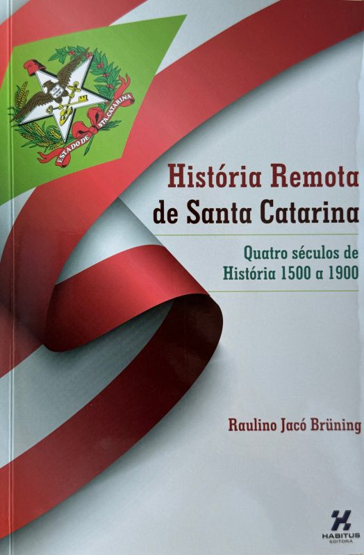 Capa do livro &#8220;História Remota de Santa Catarina&#8221; &#8211; Foto: Moacir Pereira