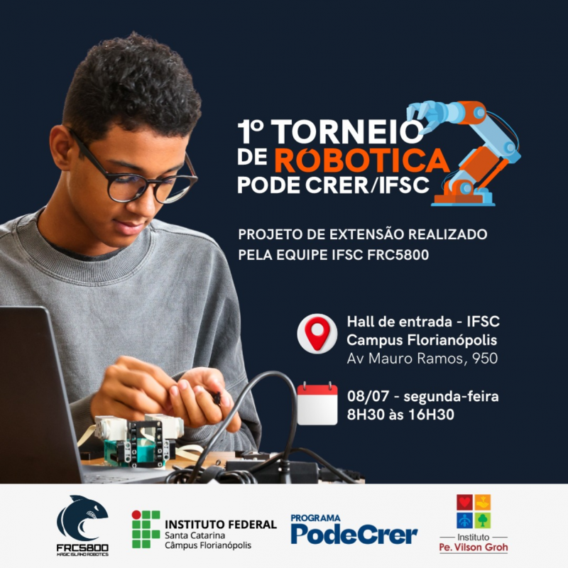 Pôster da 1ª edição do Torneio de Robótica Pode Crer/IFSC - Foto: Divulgação/IFSC Campus Florianópolis/Instituto Vilson Groh