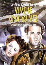 Cartaz do filme “Vive-se s&oacute; uma vez”, de 1937 e dirigido por Fritz Lang – Foto: Divulga&ccedil;&atilde;o