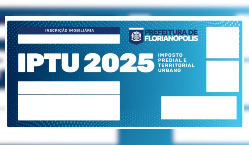 Pagamento antecipado garante desconto de 20% no IPTU 2025 em Florianópolis