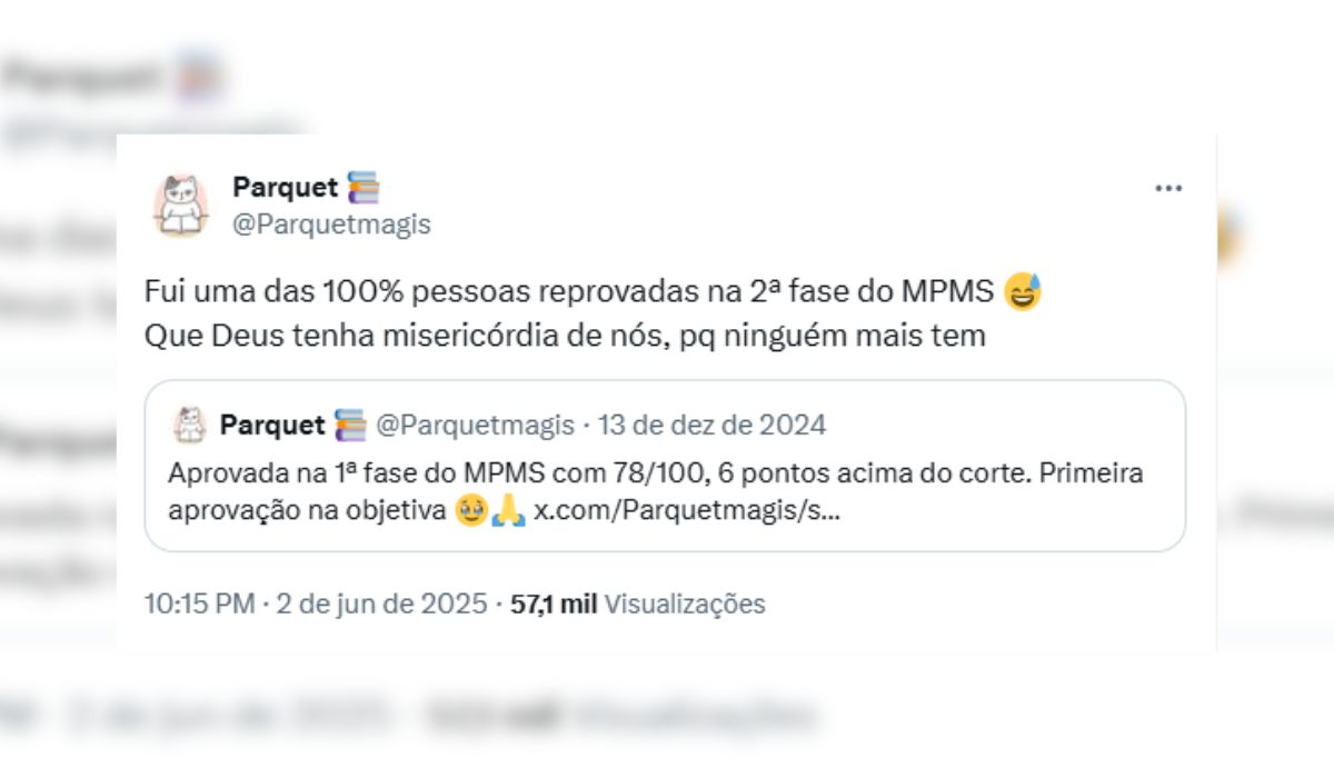 'Fui uma das 100% pessoas reprovadas na 2ª fase do MPMS' disse a internauta, depois de comemorar aprovação na primeira etapa - Parquet/@Parquetmagis/X/ND