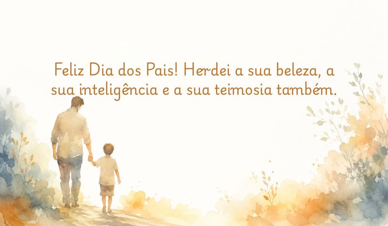 Frases de Feliz Dia dos Pais para enviar pelo WhatsApp - frases de feliz dia dos pais 202648